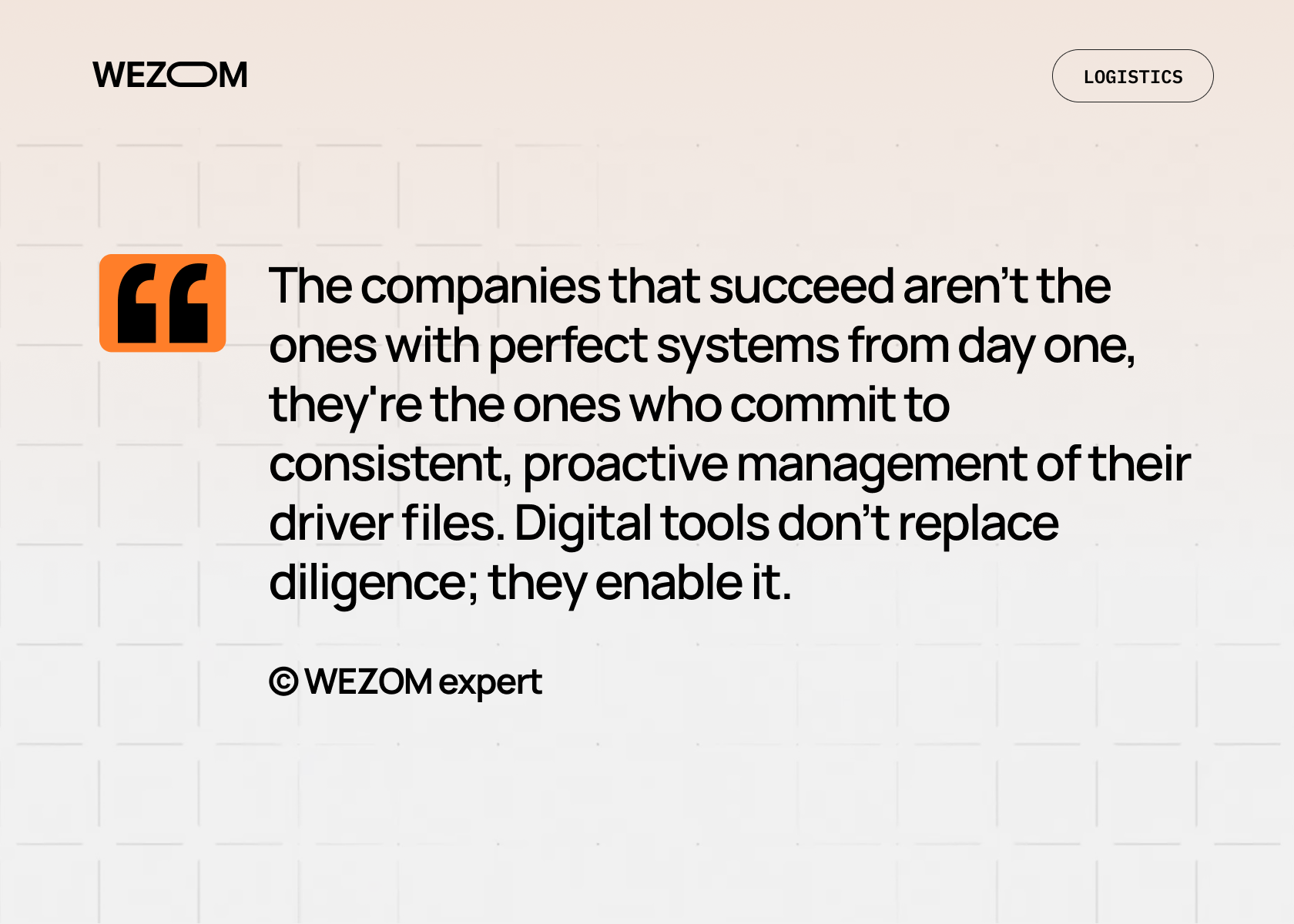 Quote on proactive management of driver qualification files highlighting how digital tools improve safety compliance and operational efficiency
